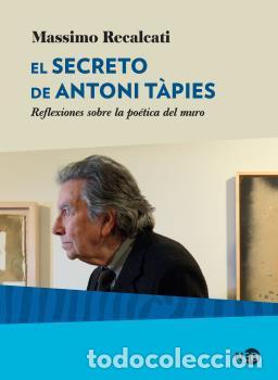 Libros: SECRETO DE ANTONI T&Agrave;PIES, EL - RECALCATI, MASSIMO, - Foto 1