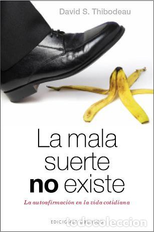 Libros: MALA SUERTE NO EXISTE, LA - THIBODEAU, DAVID S., - Foto 1