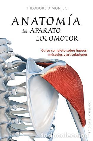 Libros: ANATOM&Iacute;A DEL APARATO LOCOMOTOR - DIMON, JR., THEODORE, - Foto 1