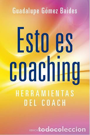 Libros: ESTO ES COACHING - G&Oacute;MEZ BAIDES, GUADALUPE, - Foto 1