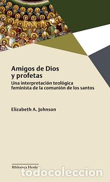 Libros: AMIGOS DE DIOS Y PROFETAS (N.E.) - JOHNSON, ELIZABETH A., - Foto 1