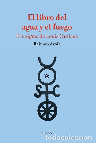 Libros: LIBRO DEL AGUA Y EL FUEGO, EL - AROLA, RAIMON, - Foto 1