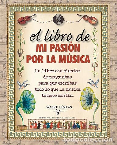 Libros: LIBRO DE MI PASI&Oacute;N POR LA M&Uacute;SICA, EL - VARIOS, - Foto 1
