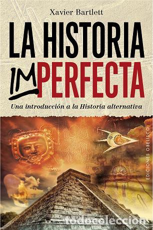 Libros: HISTORIA IMPERFECTA, LA - BARTLETT, XAVIER, - Foto 1