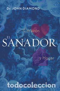 Libros: SANADOR, EL. CORAZON Y HOGAR - DIAMOND, DR. JOHN, - Foto 1