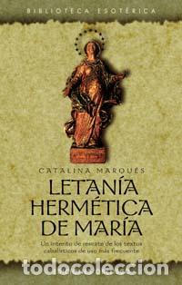 Libros: LETANIA HERMETICA DE MARIA - MARQUES, CATALINA, - Foto 1