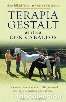Libros: TERAPIA GESTALT ASISTIDA CON CABALLOS - RUBIA, TONI DE LA, - Foto 1