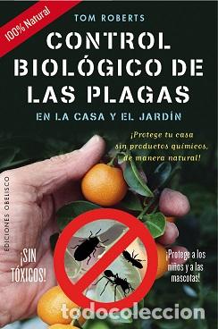 Libros: CONTROL BIOL&Oacute;GICO PLAGAS EN LA CASA Y JARDIN - ROBERTS, TOM, - Foto 1
