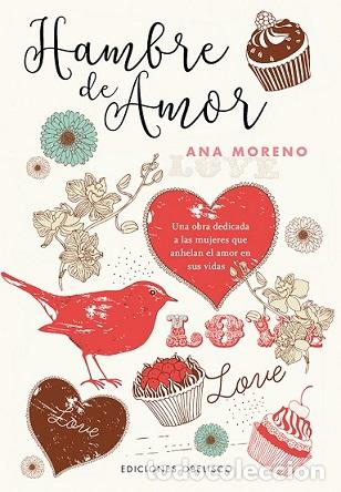 Libros: HAMBRE DE AMOR - MORENO, ANA, - Foto 1