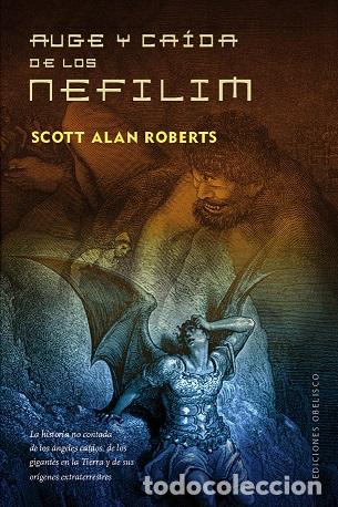 Libros: AUGE Y CA&Iacute;DA DE LOS NEFILIM - ROBERTS, SCOTT A., - Foto 1