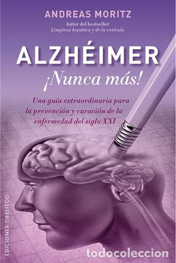 Libros: ALZH&Eacute;IMER &iexcl;NUNCA M&Aacute;S! - MORITZ, ANDREAS, - Foto 1