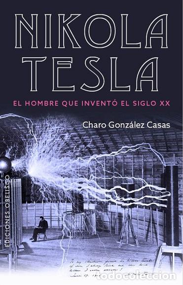 Libros: NIKOLA TESLA - GONZ&Aacute;LEZ CASAS, CHARO, - Foto 1