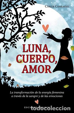 Libros: LUNA, CUERPO, AMOR - CONTARINI, CINZIA, - Foto 1