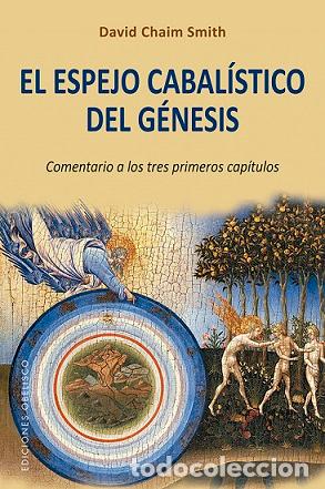 Libros: ESPEJO CABAL&Iacute;STICO DEL G&Eacute;NESIS, EL - CHAIM SMITH, DAVID, - Foto 1