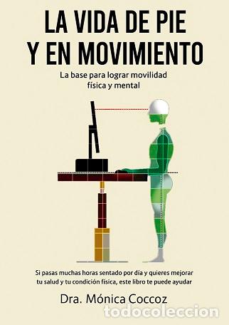 Libros: VIDA DE PIE Y EN MOVIMIENTO, LA - COCCOZ, DRA. M&Oacute;NICA, - Foto 1