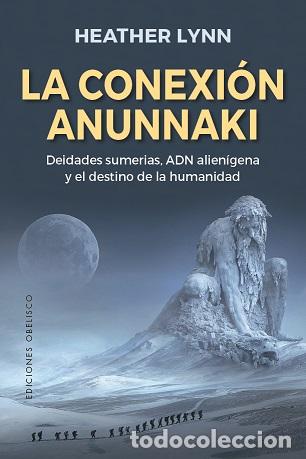 Libros: CONEXI&Oacute;N ANUNNAKI, LA - LYNN, HEATHER, - Foto 1