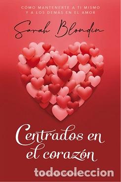 Libros: CENTRADOS EN EL CORAZ&Oacute;N - BLONDIN, SARAH, - Foto 1