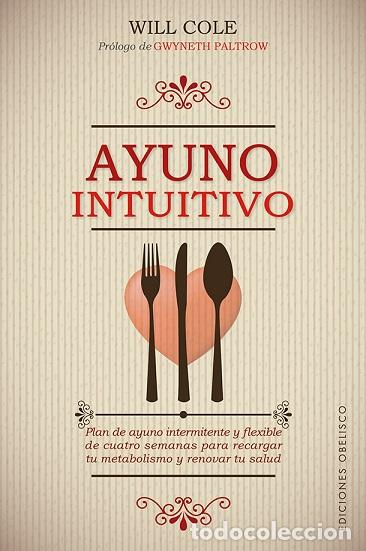Libros: AYUNO INTUITIVO - COLE, DR. WILL, - Foto 1