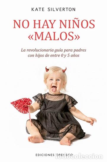 Libros: NO HAY NI&Ntilde;OS MALOS - SILVERTON, KATE, - Foto 1