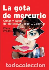Libros: GOTA DE MERCURIO, LA - PRADAS, ELENA, - Foto 1