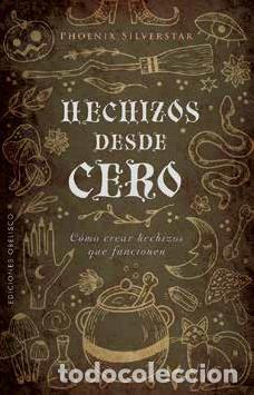 Libros: HECHIZOS DESDE CERO - SILVERSTAR, PHOENIX, - Foto 1