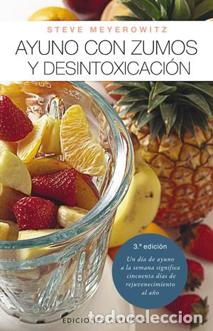 Libros: AYUNO CON ZUMOS Y DESINTOXICACION - MEYEROWITZ, STEVE, - Foto 1