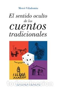 Libros: SENTIDO OCULTO CUENTOS TRADICIONALES, EL - VILADOMIU, MERCE, - Foto 1