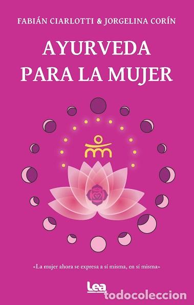 Libros: AYURVEDA PARA LA MUJER - CIARLOTTI, FABI&Aacute;N, - Foto 1