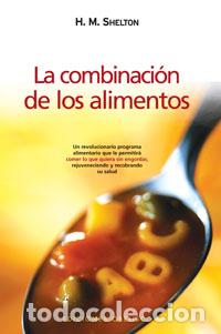 Libros: COMBINACION DE LOS ALIMENTOS (N.E.), LA - SHELTON, H.M., - Foto 1