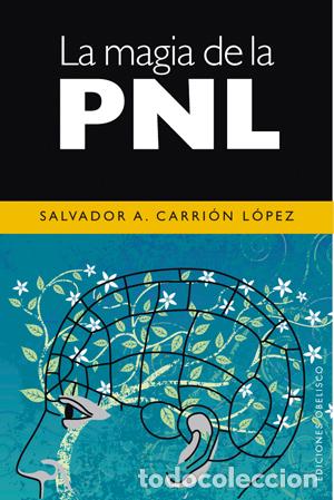 Libros: MAGIA DE LA PNL, LA - CARRION LOPEZ, SALVADOR A., - Foto 1