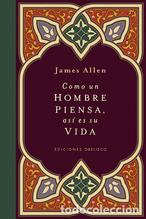Libros: COMO UN HOMBRE PIENSA, (N.E.) TD - ALLEN, JAMES, - Foto 1