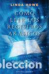 Libros: COMO LEER LOS REGISTROS AKASICOS - HOWE, LINDA, - Foto 1