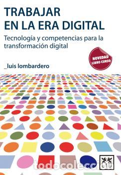 Libros: TRABAJAR EN LA ERA DIGITAL. LIBRO CURSO - , LOMBARDERO RODI - Foto 1