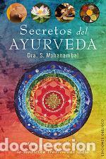 Libros: SECRETOS DEL AYURVEDA - MOHANAMBAL, DRA. S., - Foto 1