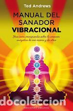 Libros: MANUAL DEL SANADOR VIBRACIONAL - ANDREWS, TED, - Foto 1