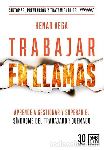 Libros: TRABAJAR EN LLAMAS - VEGA, HENAR, - Foto 1