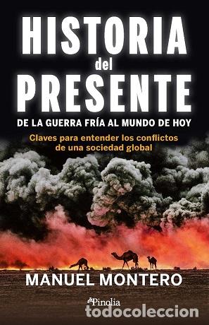 Libros: HISTORIA DEL PRESENTE - MONTERO, MANUEL, - Foto 1