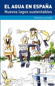 Libros: AGUA EN ESPA&Ntilde;A, EL - , LAMELA MART&Iacute;NEZ - Foto 1