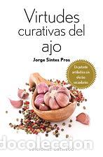 Libros: VIRTUDES CURATIVAS DEL AJO - SINTES PROS, JORGE, - Foto 1