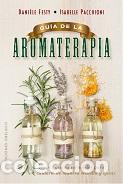 Libros: GU&Iacute;A DE LA AROMATERAPIA - FESTY, DANIELE, - Foto 1