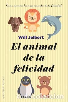 Libros: ANIMAL DE LA FELICIDAD, EL - JELBERT, WILL, - Foto 1