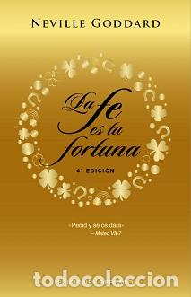 Libros: FE ES TU FORTUNA, LA (N.E.) - GODDARD, NEVILLE, - Foto 1
