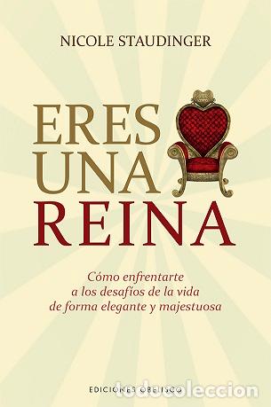 Libros: ERES UNA REINA - STAUDINGER, NICOLE, - Foto 1
