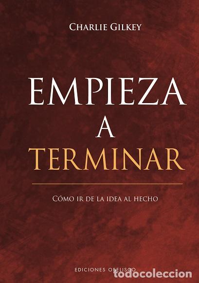 Libros: EMPIEZA A TERMINAR - GILKEY, CHARLIE, - Foto 1