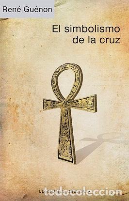 Libros: SIMBOLISMO DE LA CRUZ, EL - GUENON, RENE, - Foto 1