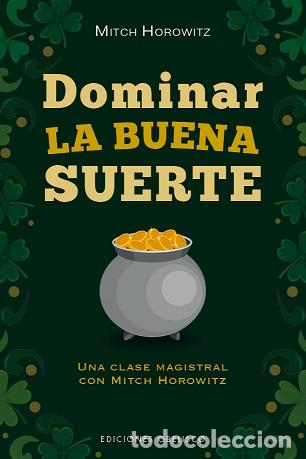 Libros: DOMINAR LA BUENA SUERTE - HOROWITZ, MITCH, - Foto 1