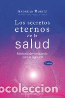 Libros: SECRETOS ETERNOS DE LA SALUD, LOS - MORITZ, ANDREAS, - Foto 1