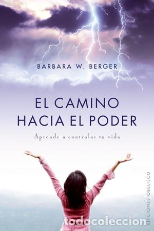Libros: CAMINO HACIA EL PODER, EL - BERGER, BARBARA W., - Foto 1