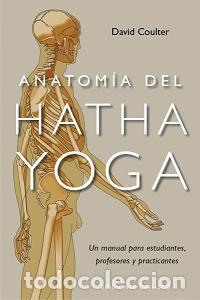 Libros: ANATOMIA DEL HATHA YOGA - COULTER, DAVID, - Foto 1