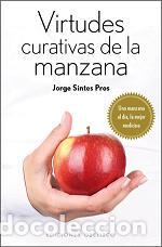 Libros: VIRTUDES CURATIVAS DE LA MANZANA - SINTES PROS, JORGE, - Foto 1